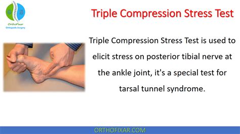 triple compression stress test|Tarsal tunnel syndrome—A narrative literature review.